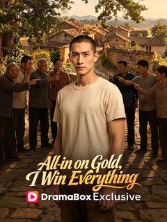 All-in on Gold, I Win Everything