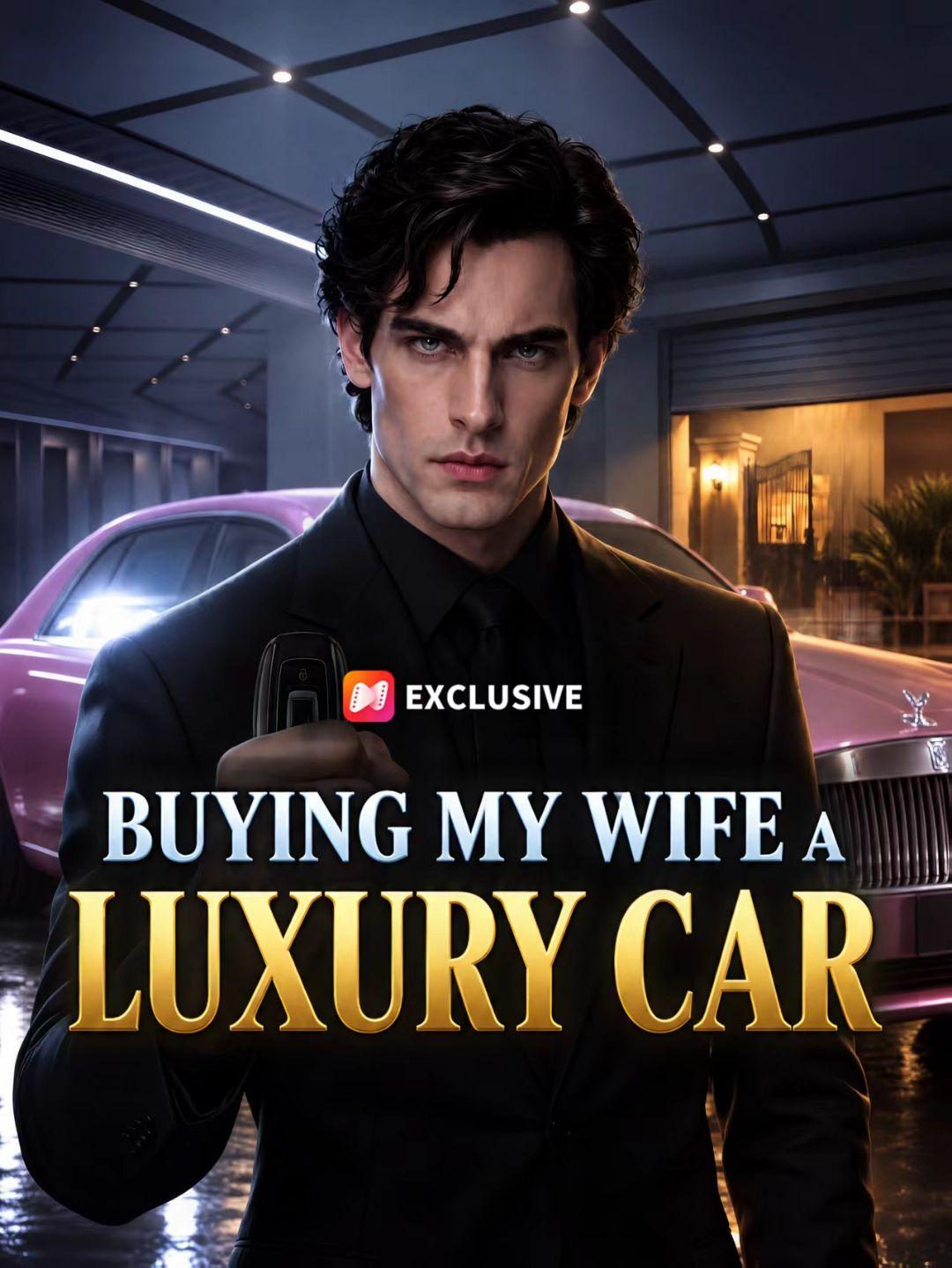 Buying My Wife a Luxury Car