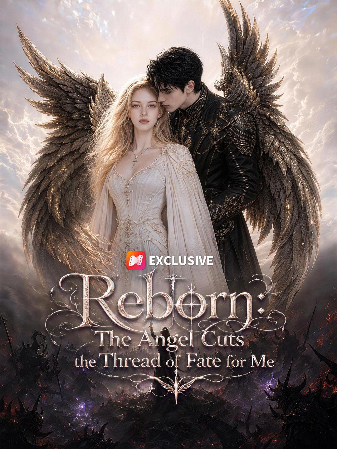 Reborn: The Angel Cuts the Thread of Fate for Me