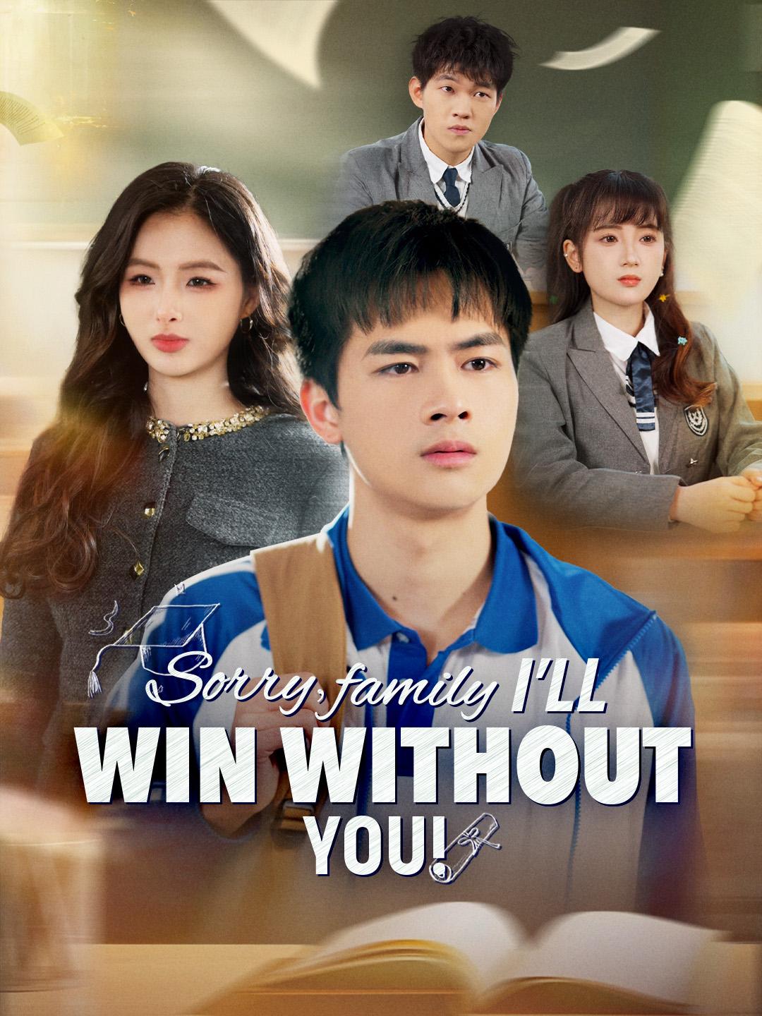 Sorry, Family! I'll Win Without You!