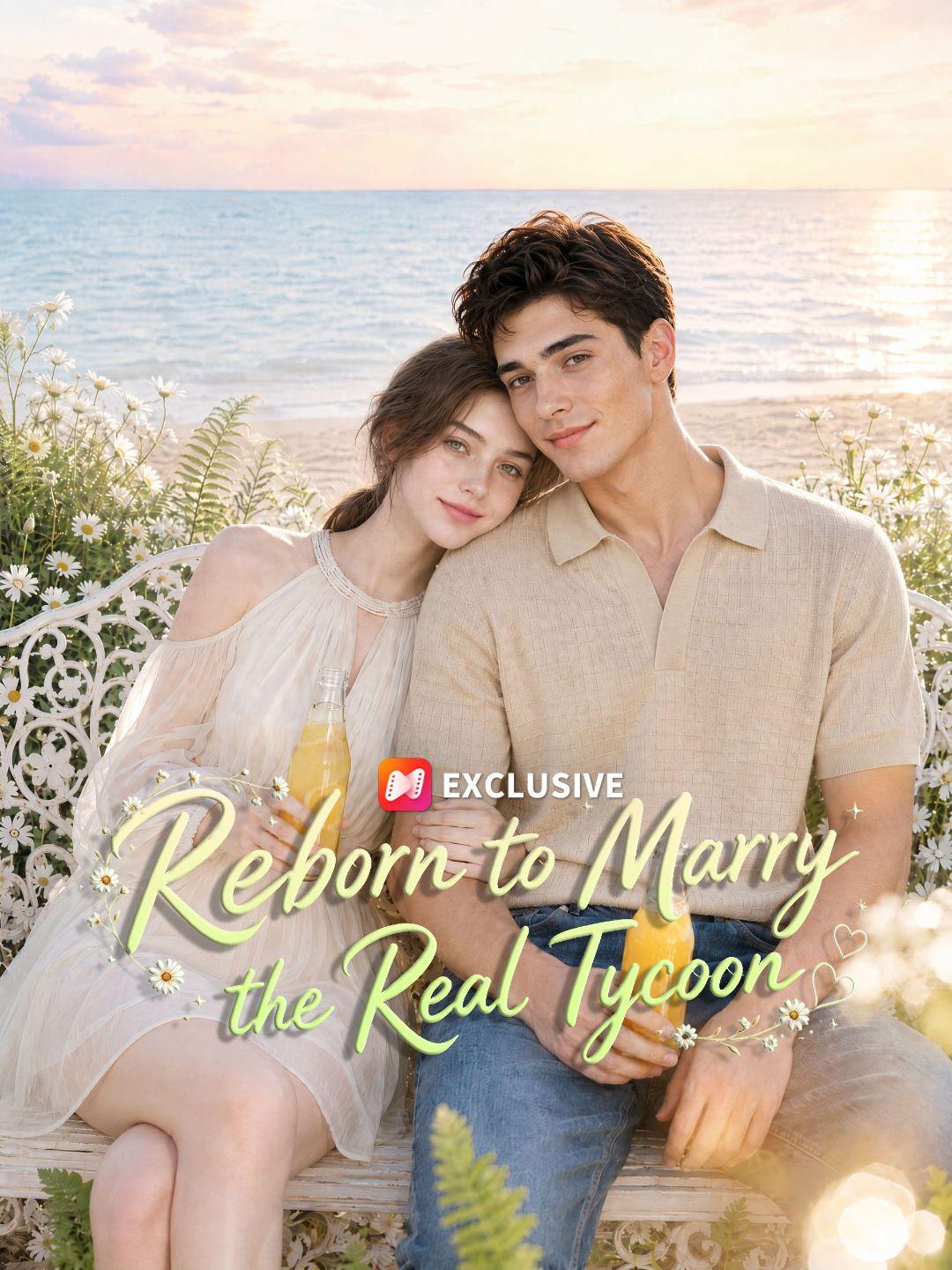 Reborn to Marry the Real Tycoon