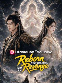 Reborn from the Abyss, Back for Revenge