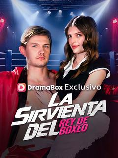 La Sirvienta del Rey de Boxeo