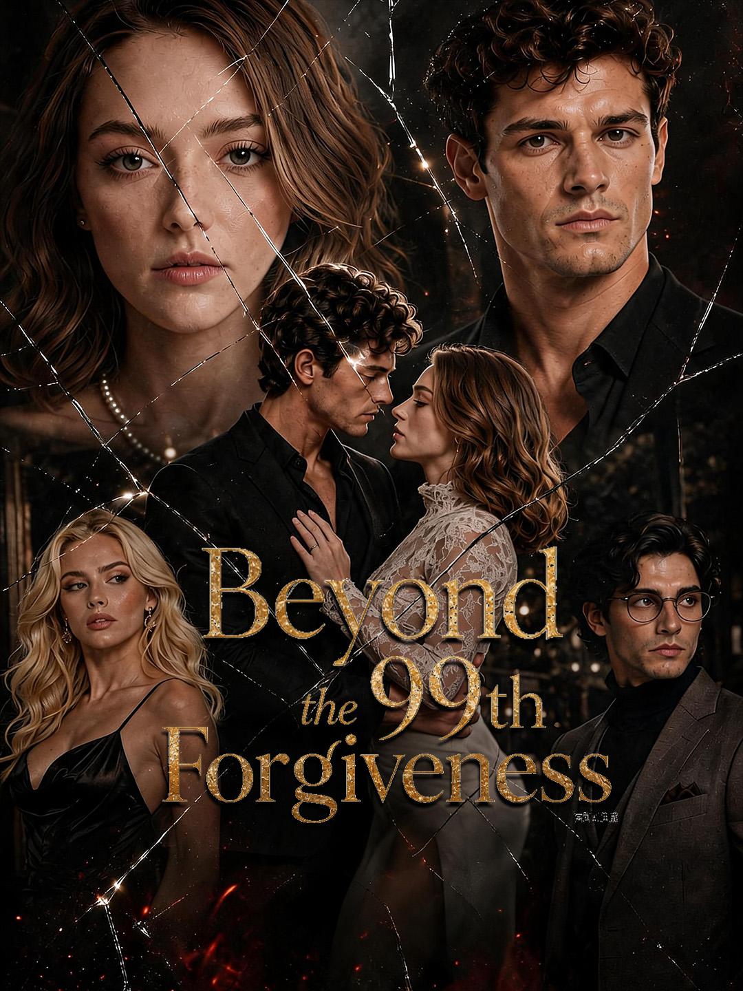 Beyond the 99th Forgiveness