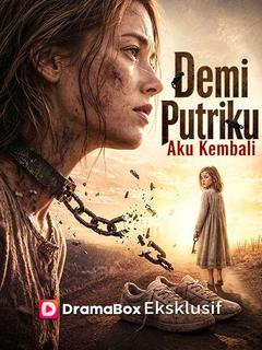 Demi Putriku, Aku Kembali (Sulih Suara)