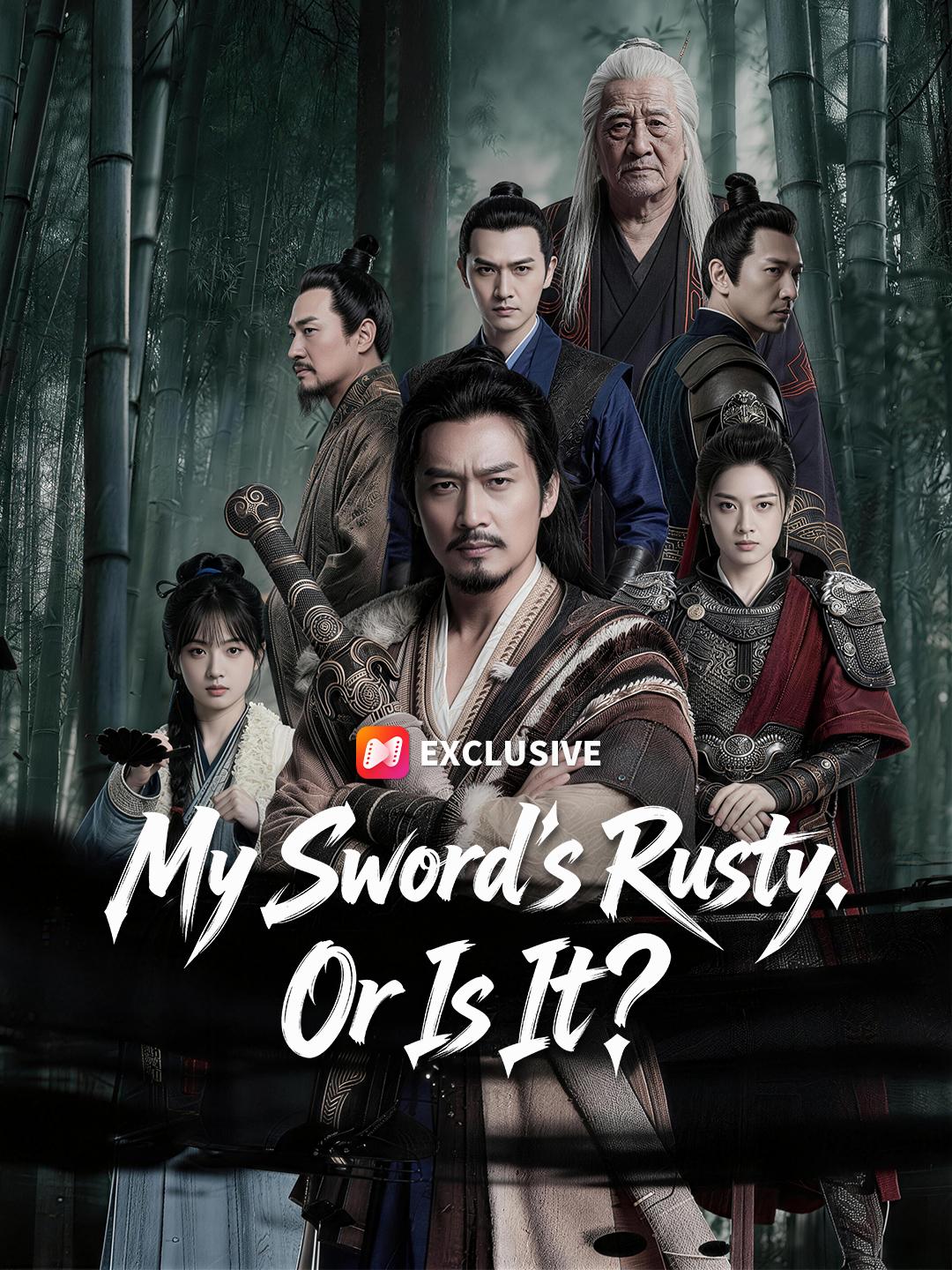 My Sword's Rusty. Or Is It?