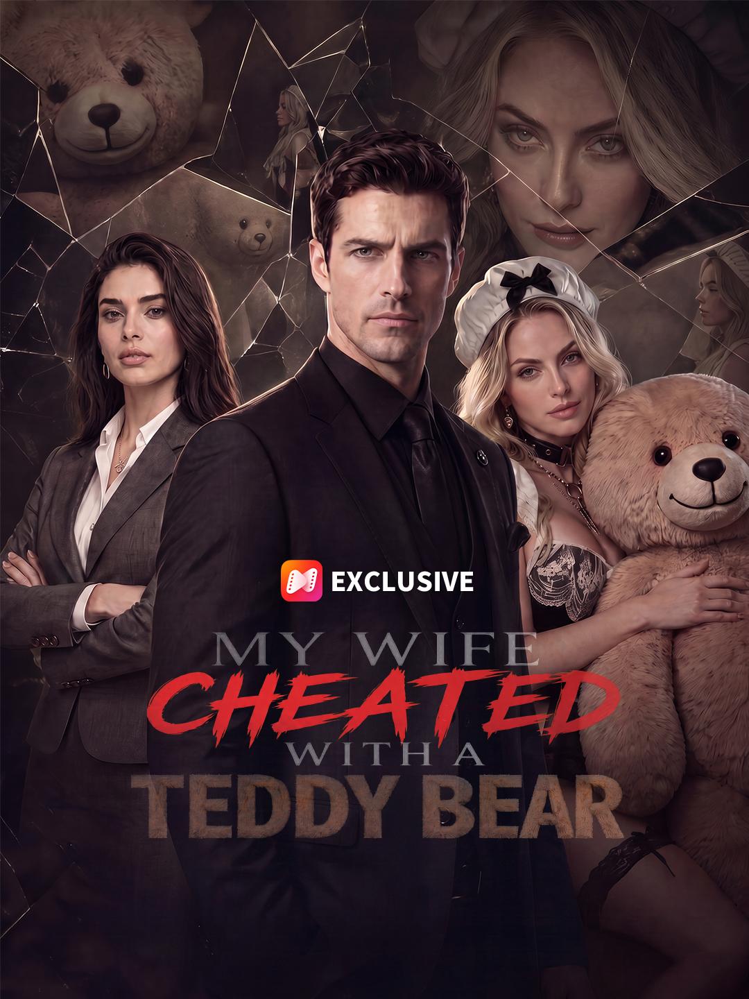 My Wife Cheated With a Teddy Bear