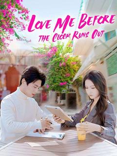 Love Me Before the Clock Runs Out (DUBBED)