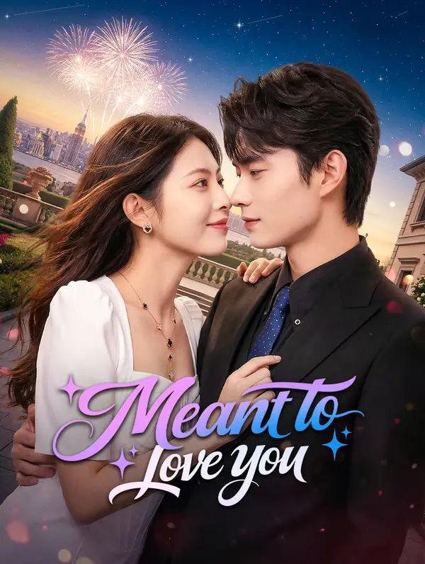 Meant to Love You