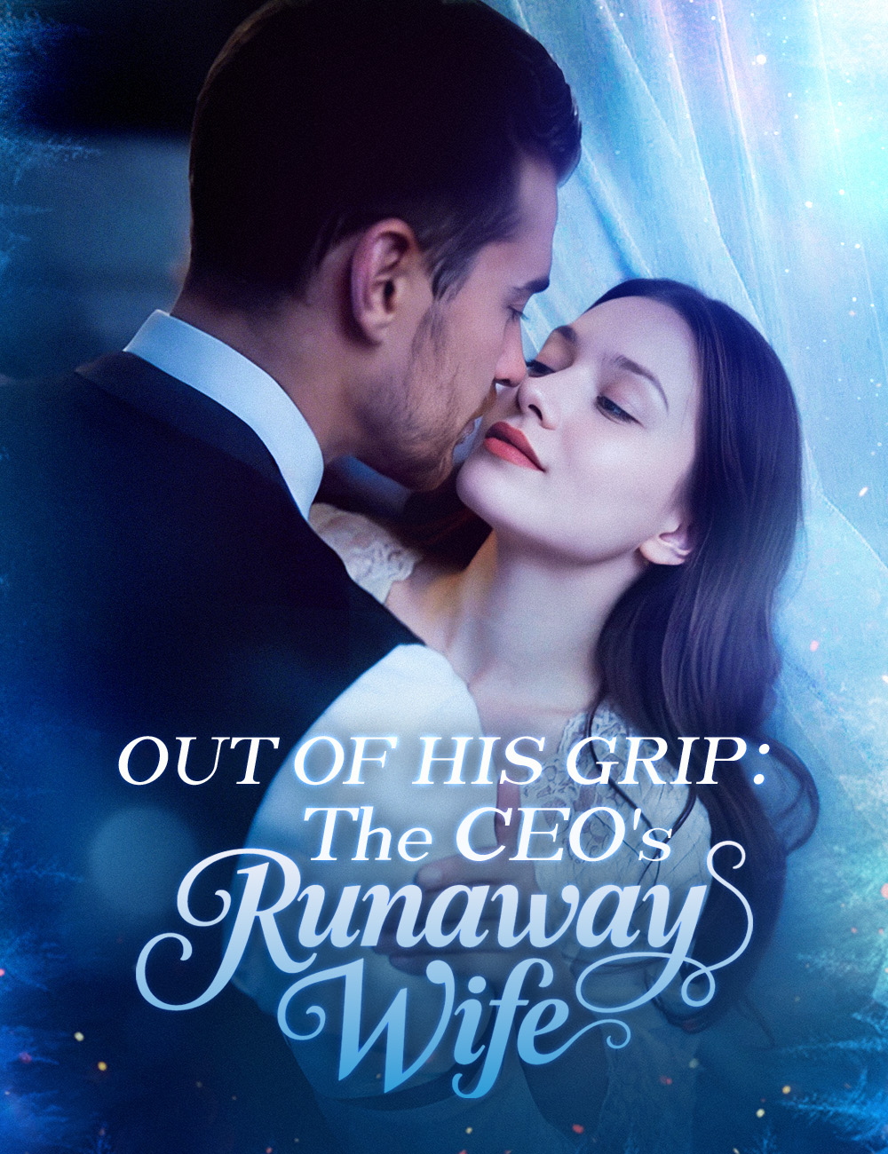 Out of His Grip:The CEO's Runaway Wife
