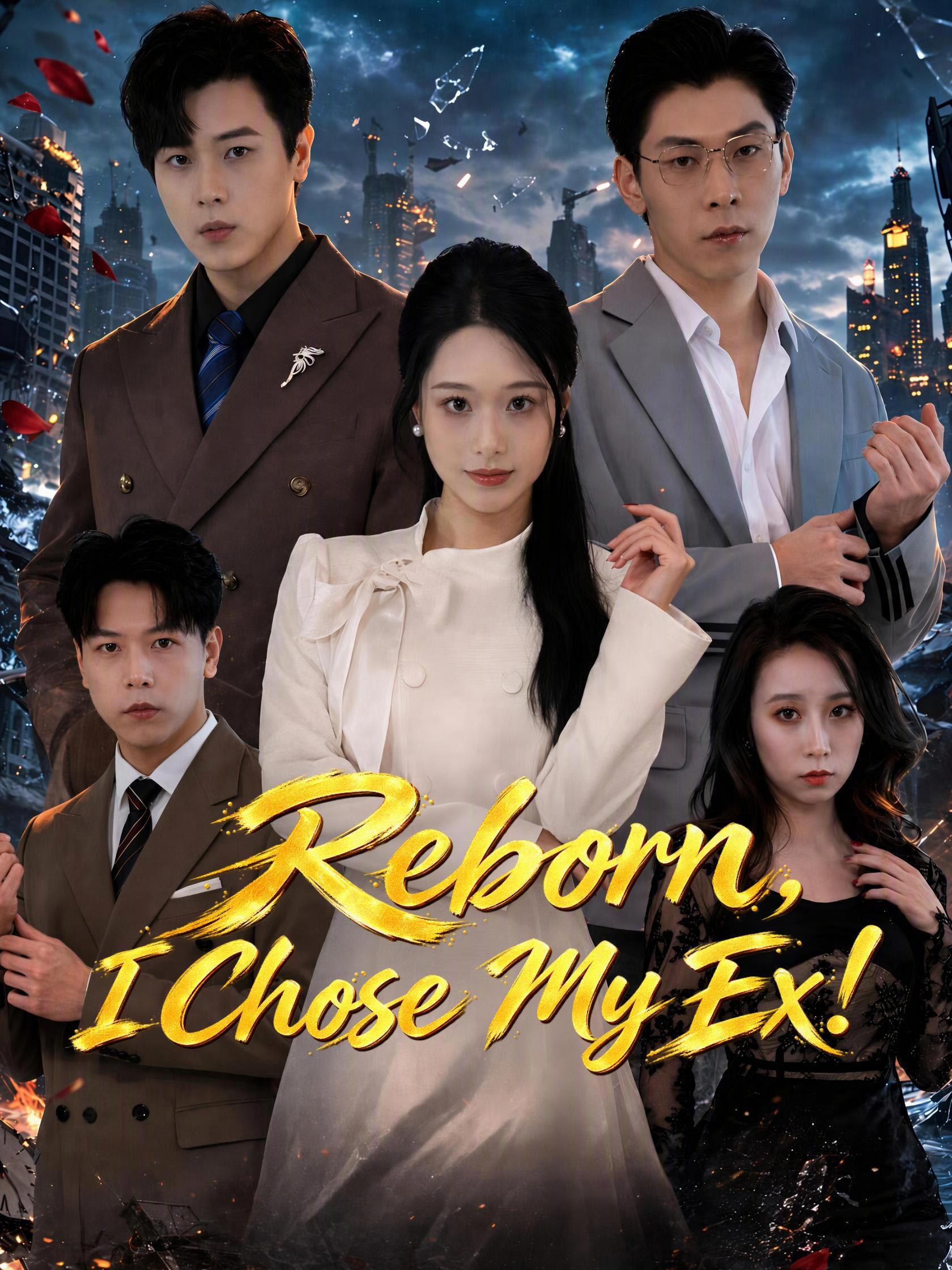 Reborn, I Chose My Ex!