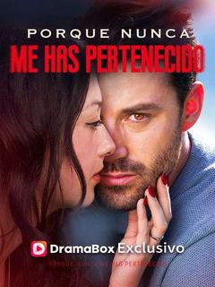 Porque Nunca me Has Pertenecido