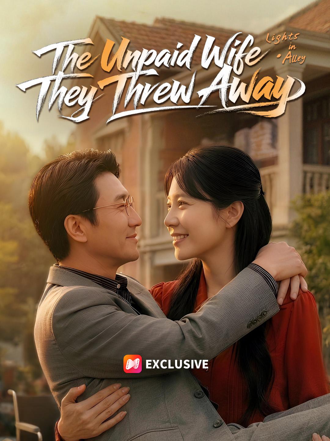 The Unpaid Wife They Threw Away