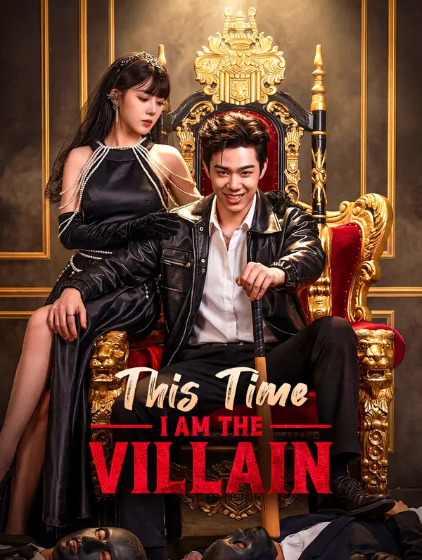 This Time, I Am the Villain(Dubbed)