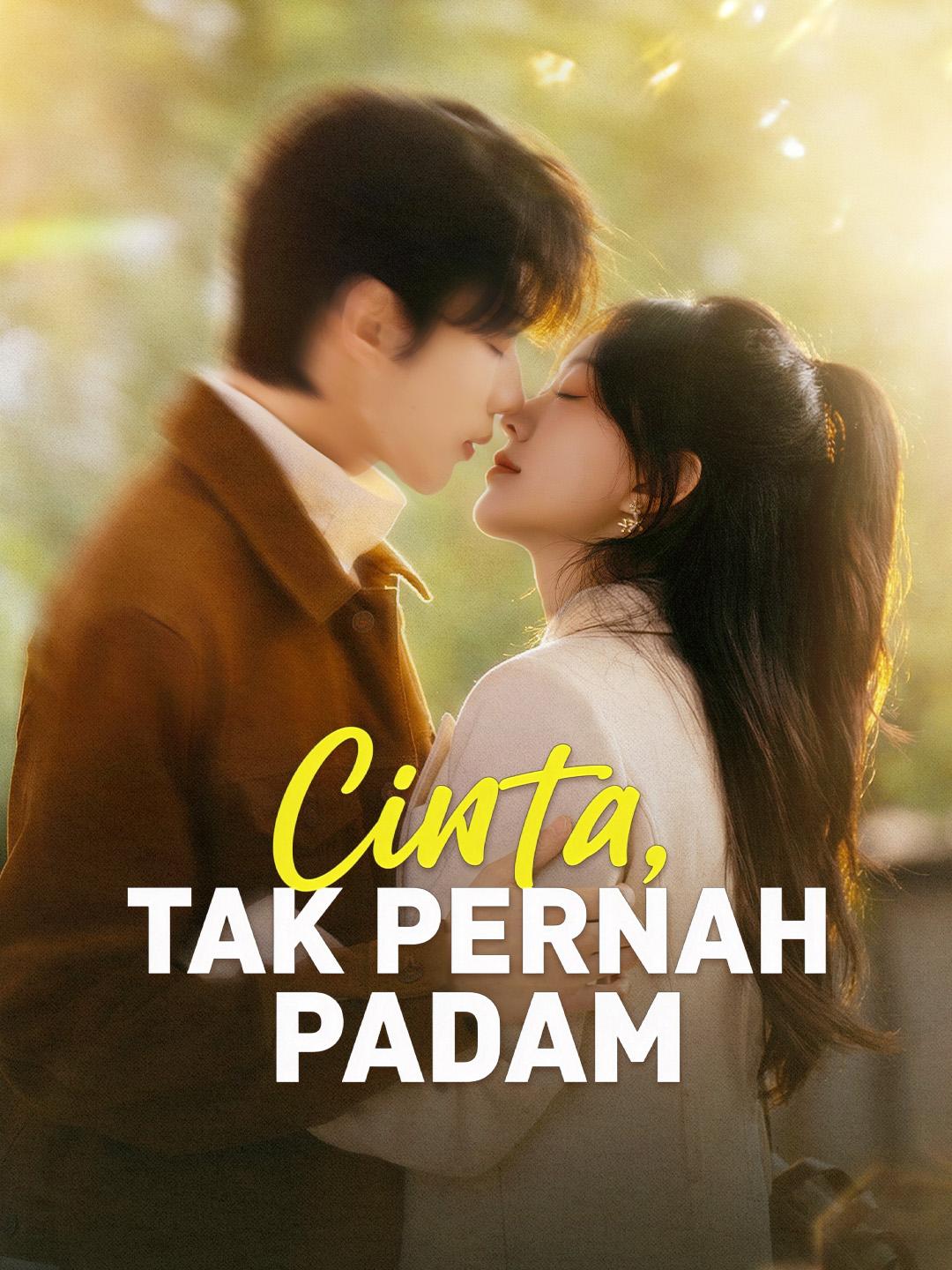 Cinta, Tak Pernah Padam