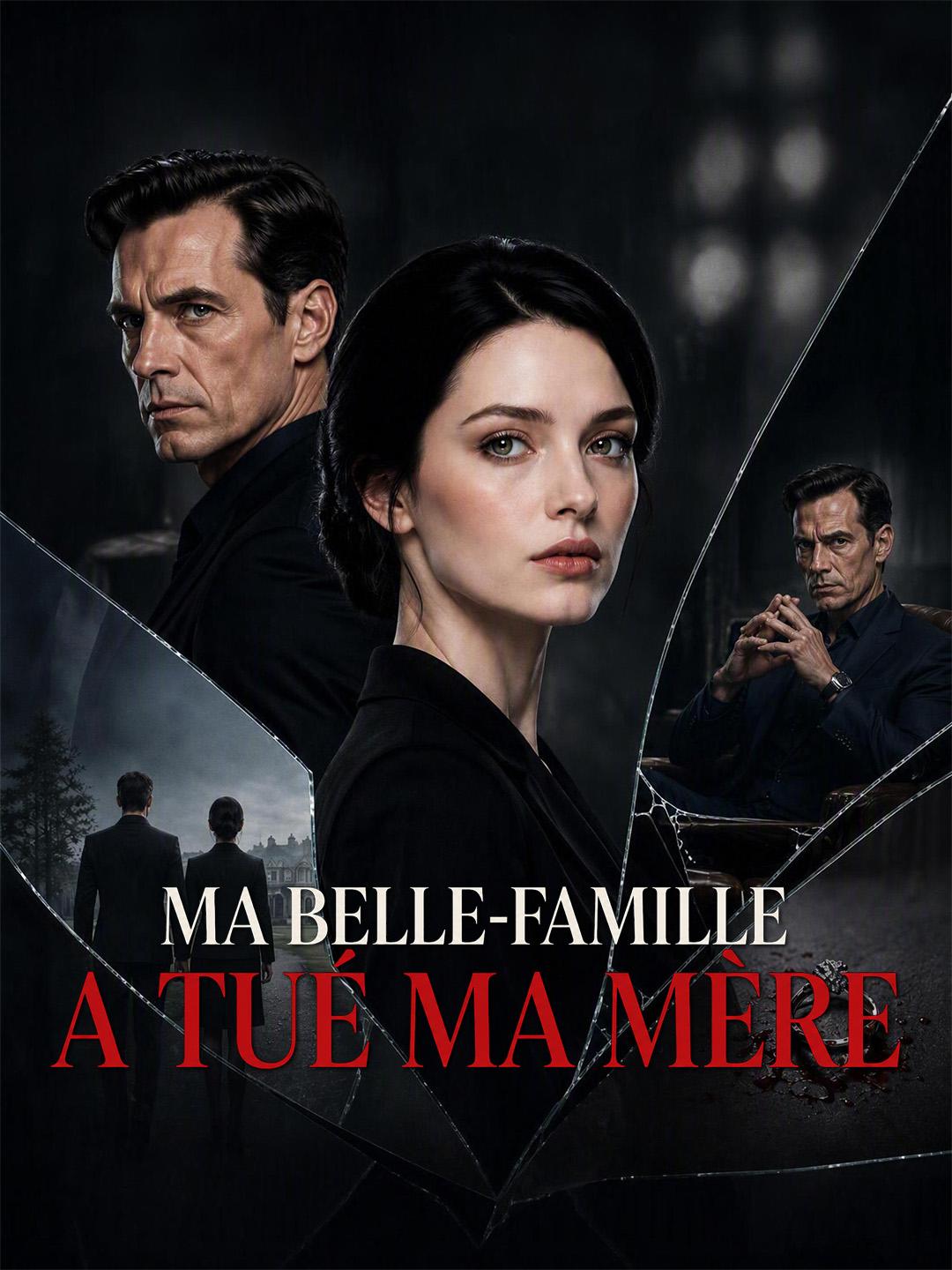MA BELLE-FAMILLE A TUÉ MA MÈRE