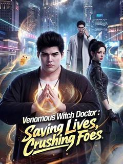 Venomous Witch Doctor: Saving Lives, Crushing Foes