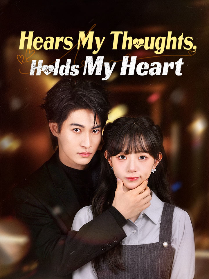 Hears My Thoughts, Holds My Heart