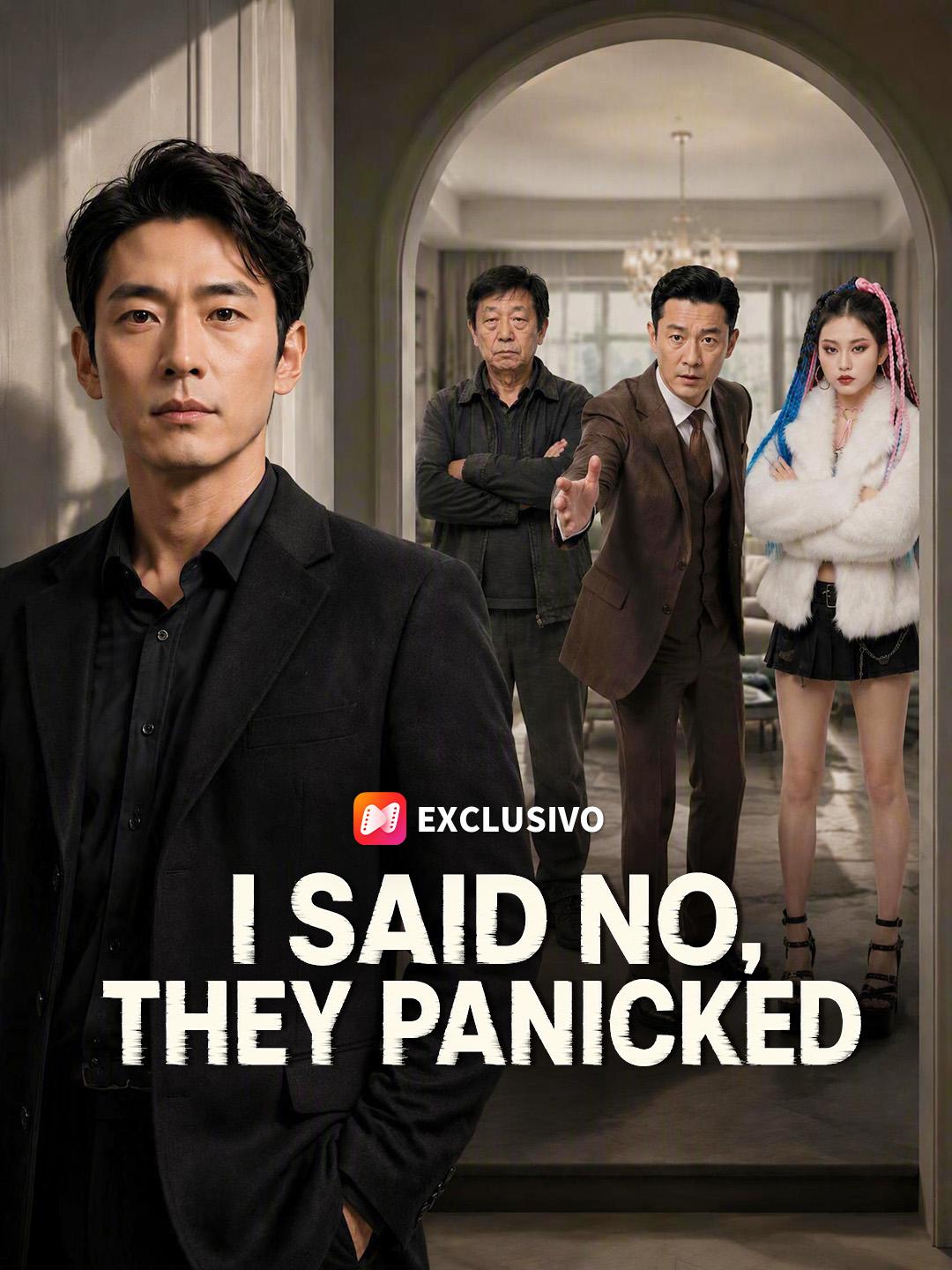 I Said No, They Panicked