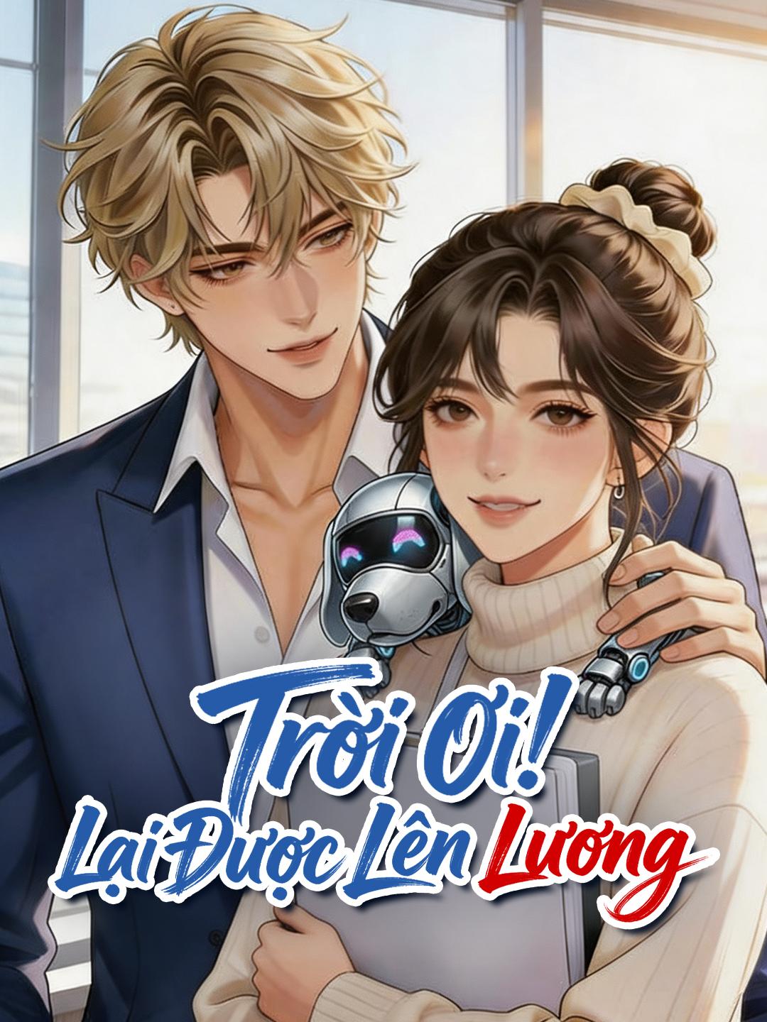 Trời Ơi! Lại Được Lên Lương