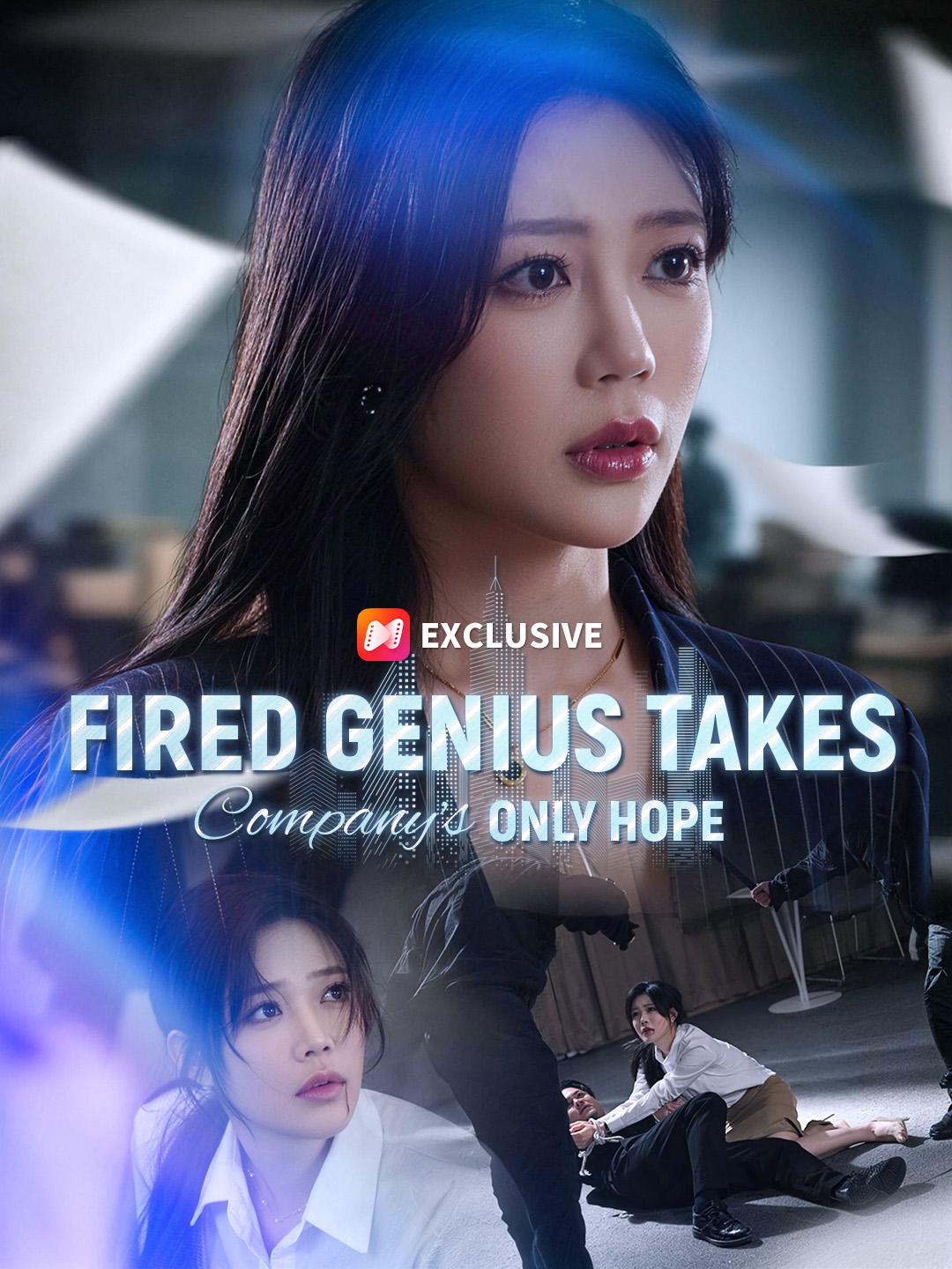 Fired Genius Takes Company's Only Hope