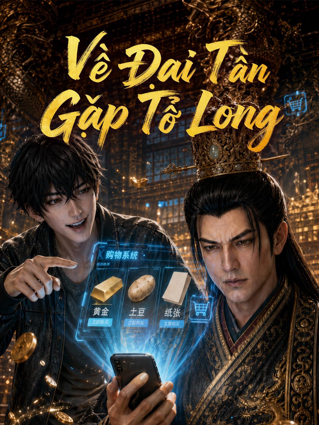 Về Đại Tần Gặp Tổ Long
