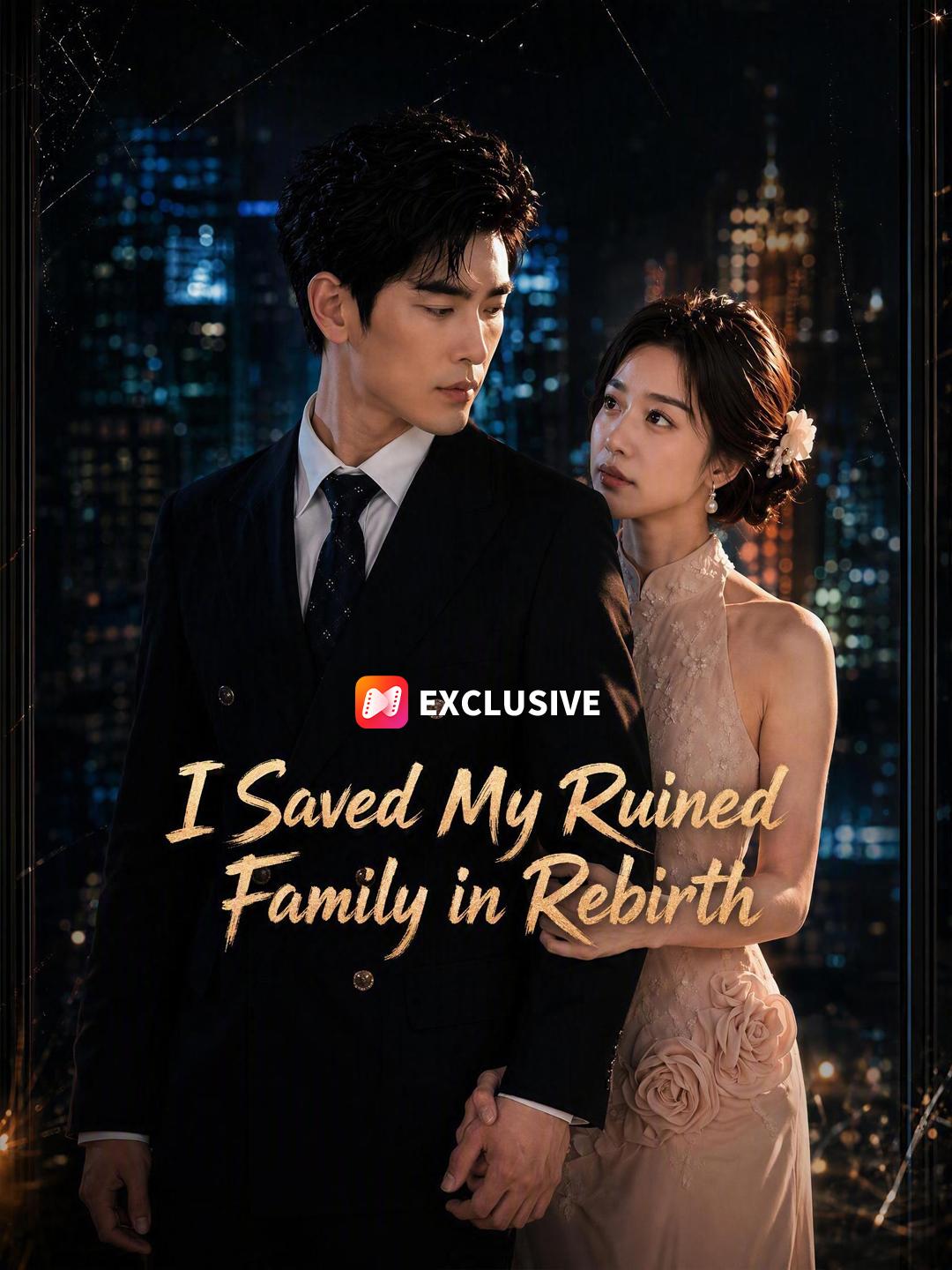 I Saved My Ruined Family in Rebirth