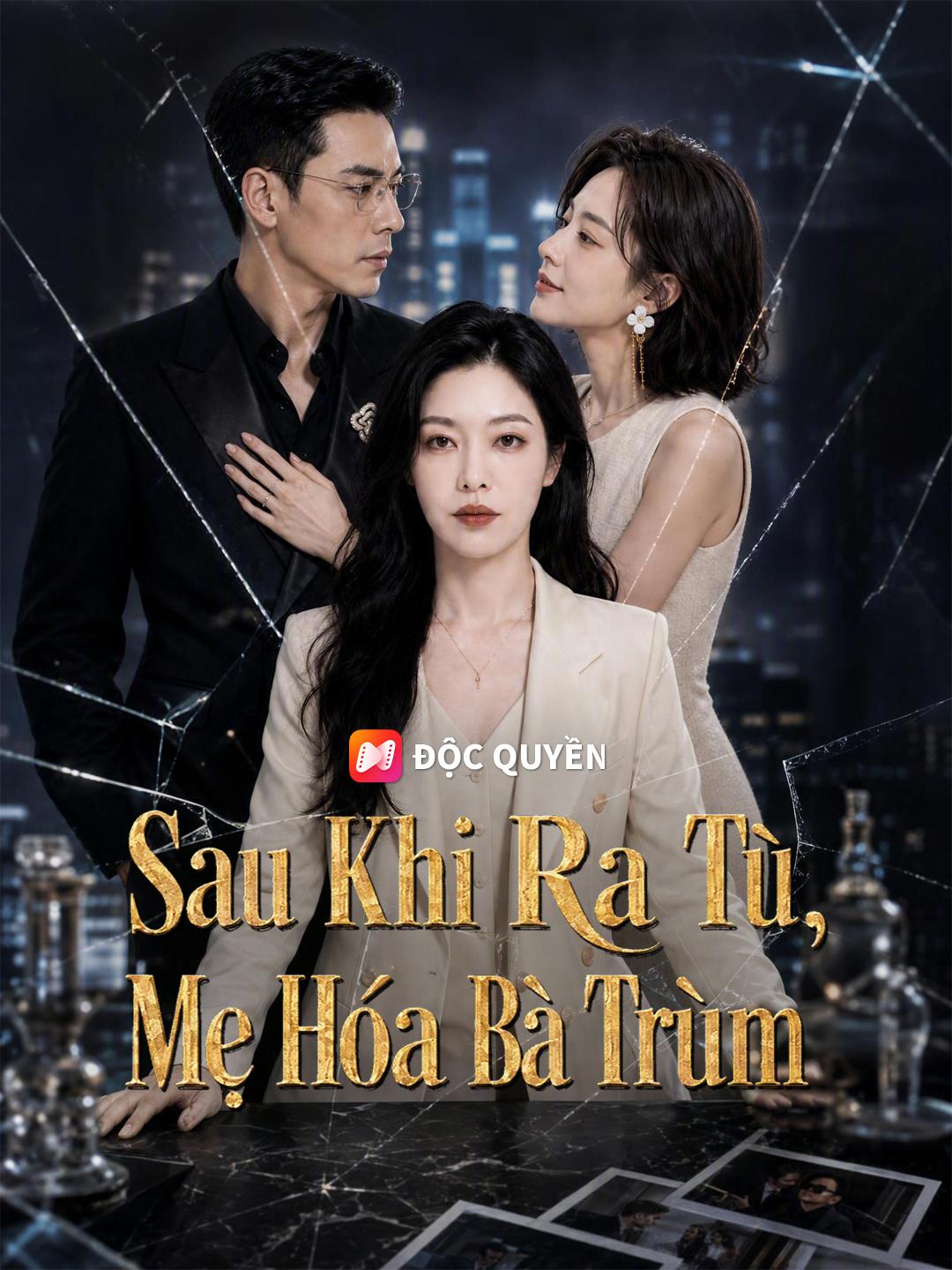 Sau Khi Ra Tù, Mẹ Hóa Bà Trùm