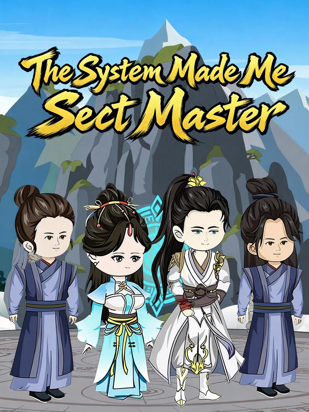 The System Made Me Sect Master