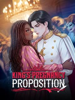 King's Pregnancy Proposition