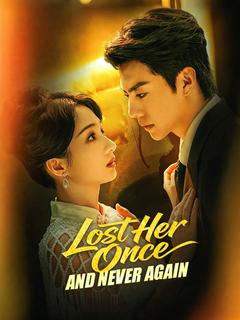 Lost Her Once, and Never Again