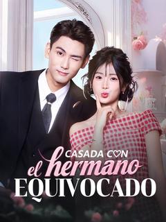 Casada con el hermano equivocado