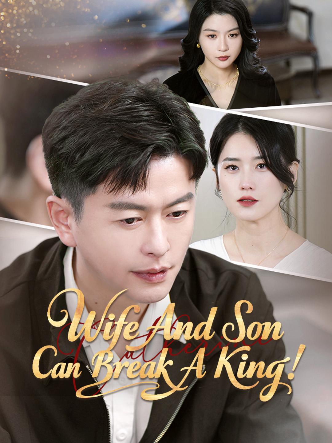 Wife And Son Can Break A King!