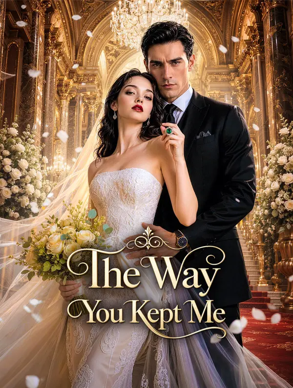 The Way You Kept Me