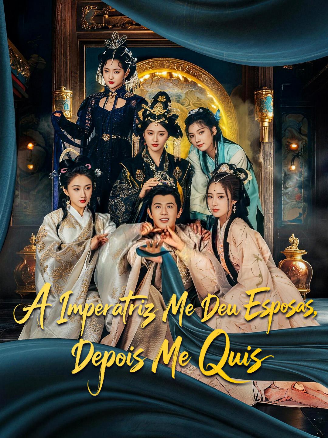 A Imperatriz Me Deu Esposas, Depois Me Quis