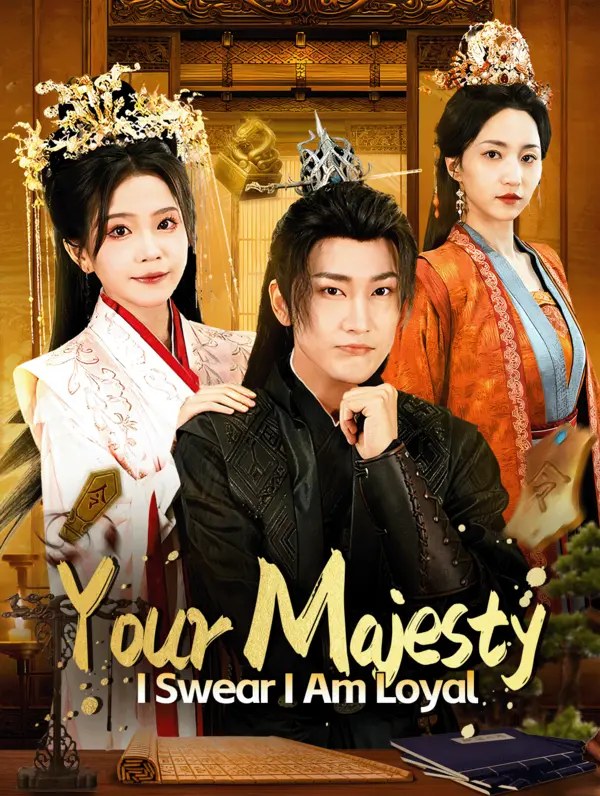 Your Majesty, I Swear I Am Loyal(Dubbed)