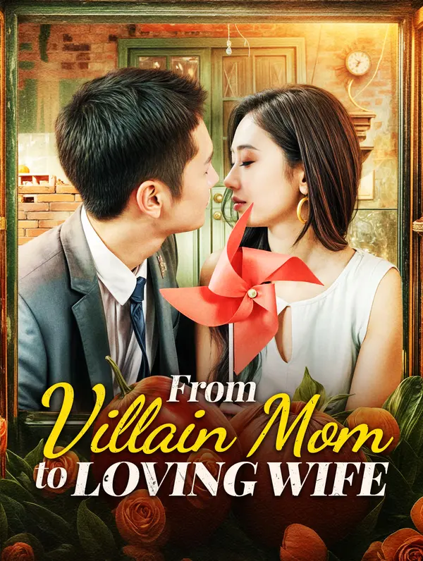 From Villain Mom to Loving Wife