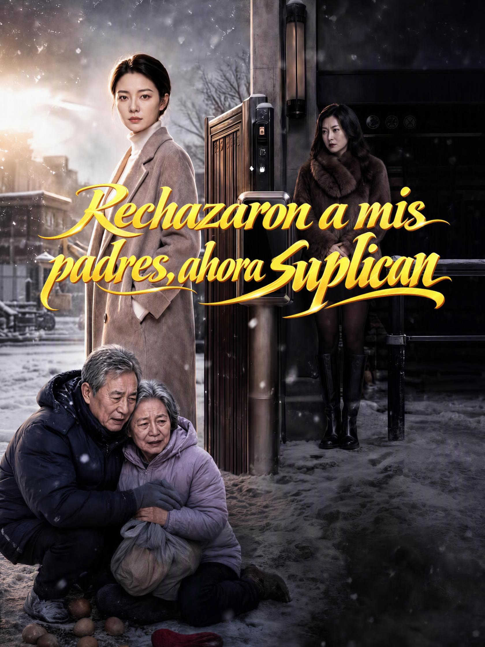 Rechazaron a mis padres, ahora suplican