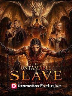 The Untamable Slave - Rise of the Fallen King
