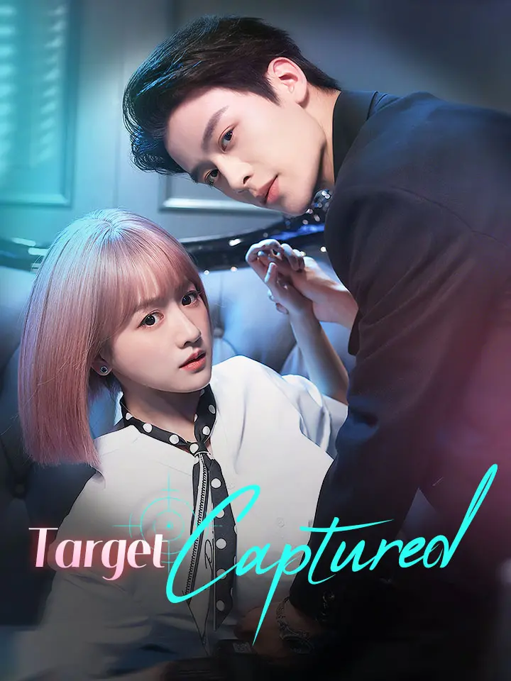 Target Captured Chinese Drama ENG Dubbed