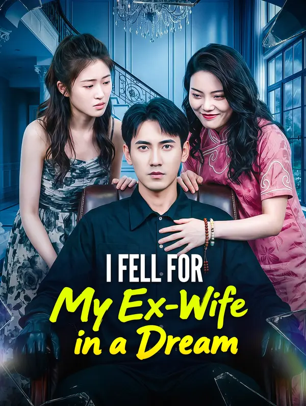 I Fell for My Ex-Wife in a Dream