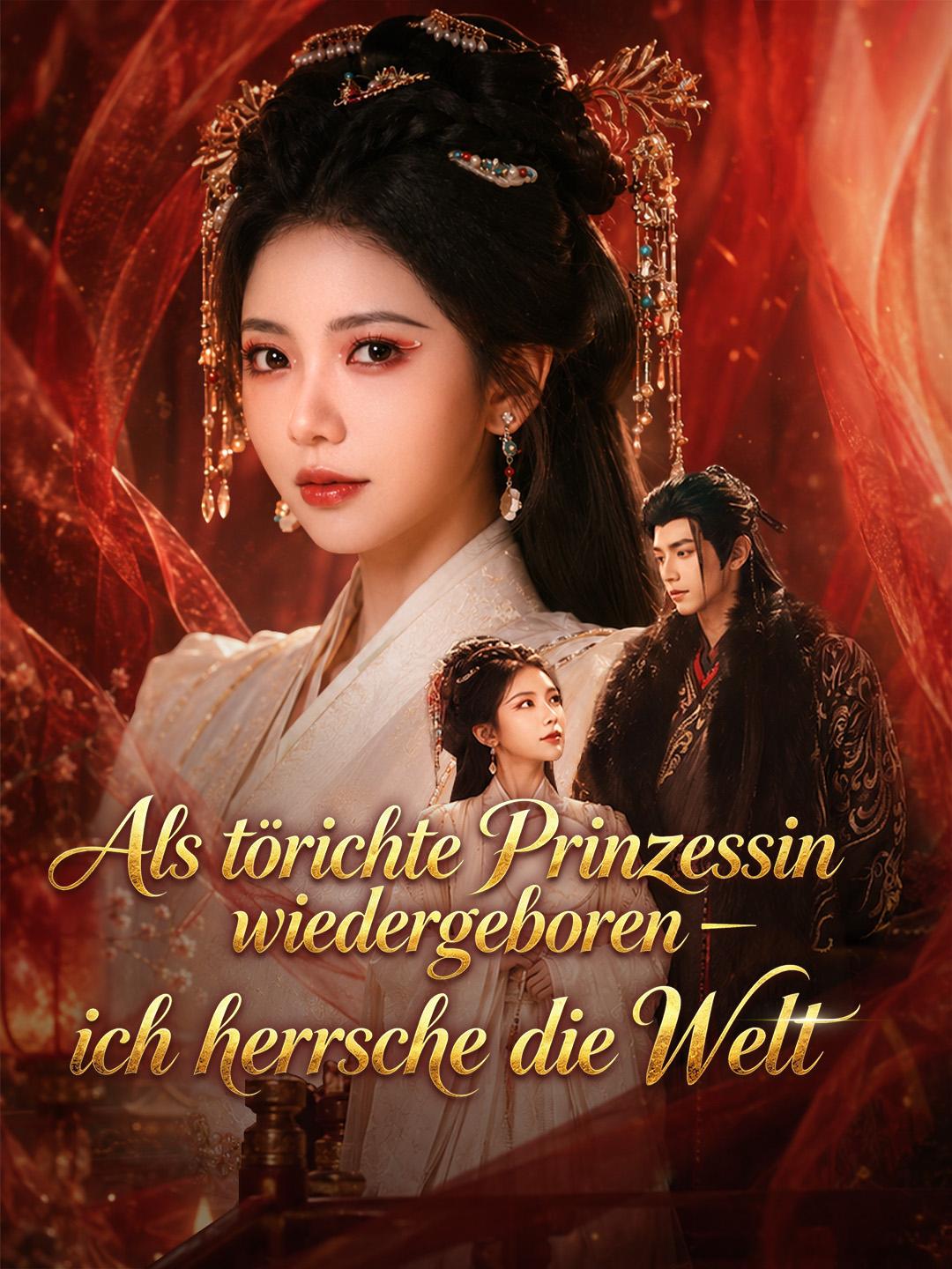 Als törichte Prinzessin wiedergeboren – ich herrsche die Welt