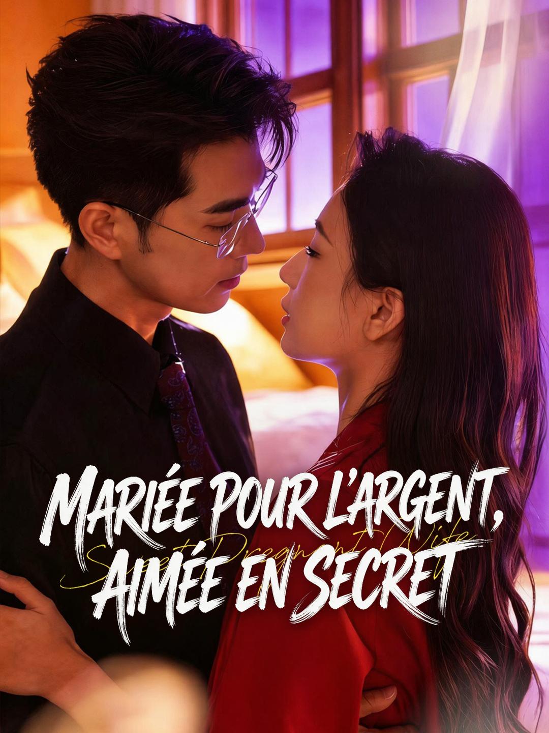 MARIÉE POUR L'ARGENT, AIMÉE EN SECRET