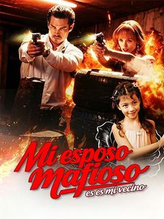 Mi esposo mafioso es mi vecino
