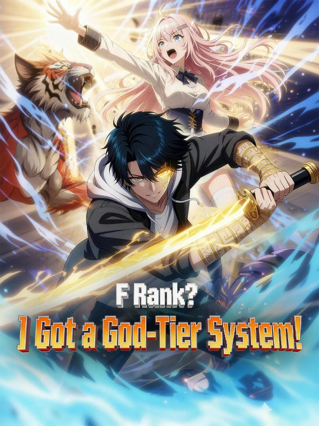 F Rank? I Got a God-Tier System!