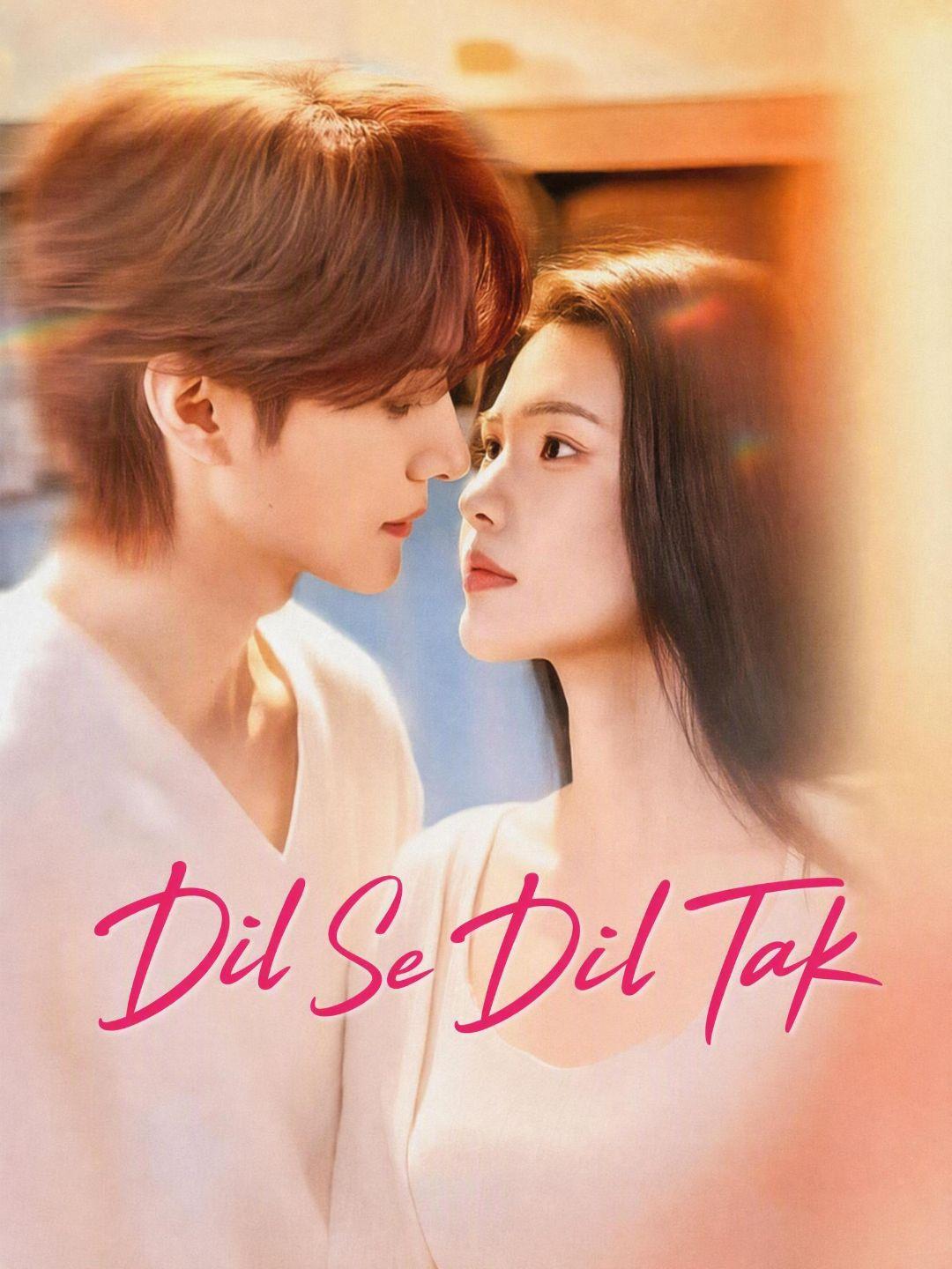 (Dubbed) Dil Se Dil Tak