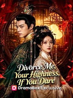 Divorce Me, Your Highness, If You Dare(DUBBED)