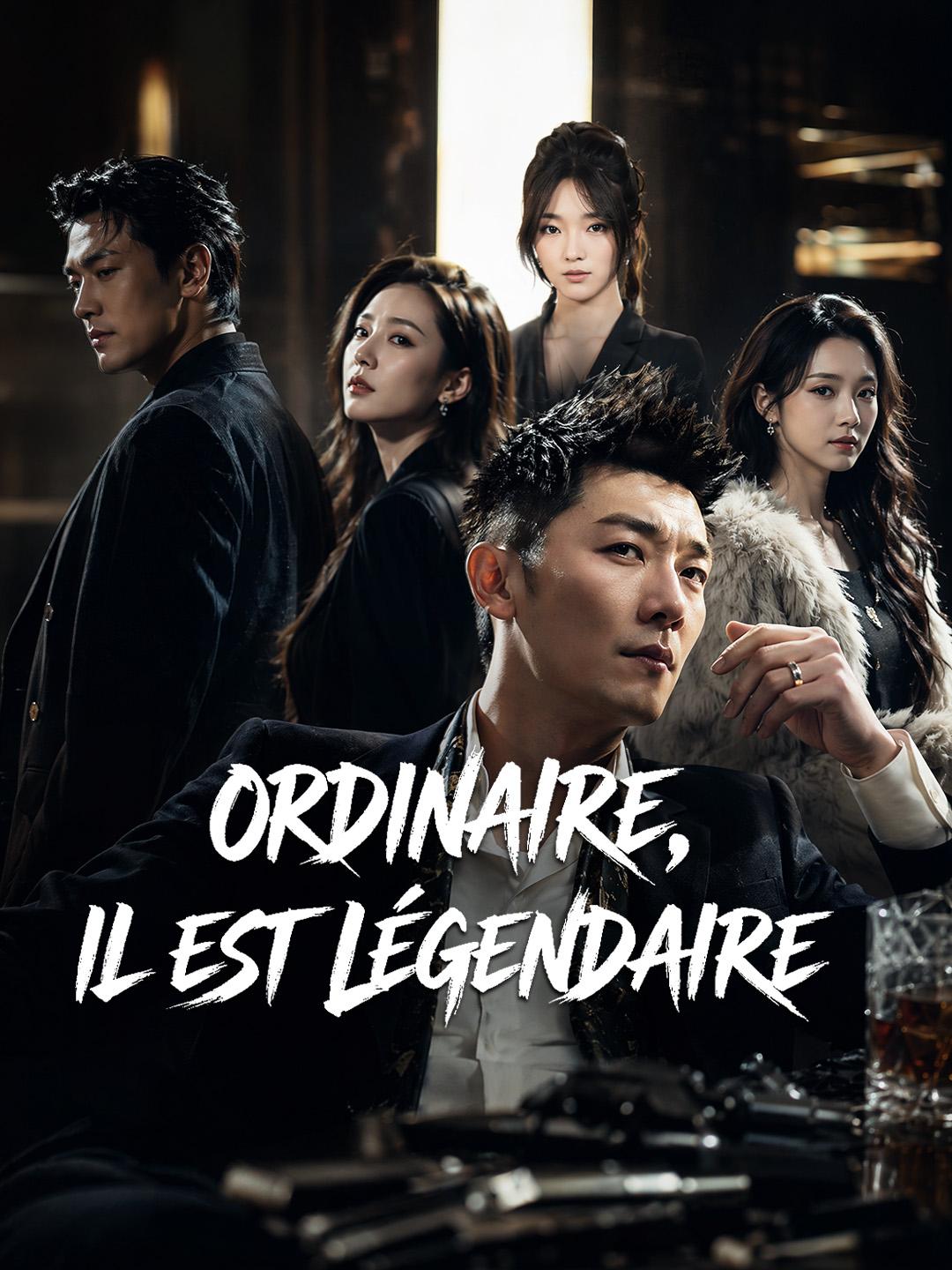 ORDINAIRE, IL EST LÉGENDAIRE