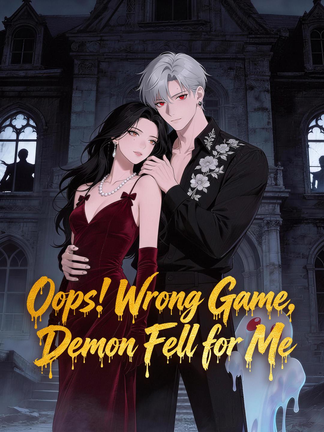 Oops! Wrong Game, Demon Fell for Me