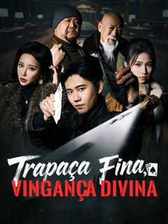 Trapaça Fina, Vingança Divina (Dublado)